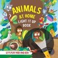 Cover: Animals At Home Light It Up Book - Harper Fiction