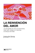 Cover: La reinvenci&oacute;n del amor - Siglo XXI Editores