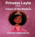 Cover: Princess Layla and the Colors of the Rainbow - Marie Pierre Collection