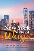Cover: New York State of Ways - AuthorHouse