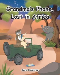 Abbildung von: Grandma's Phone, Lost in Africa - Fulton Books, Inc.