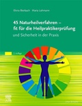 Cover: 45 Naturheilverfahren - fit f&uuml;r die Heilpraktikerpr&uuml;fung und Sicherheit in der Praxis - Urban & Fischer