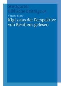 Abbildung von: Klgl 3 aus der Perspektive von Resilienz gelesen - Katholisches Bibelwerk