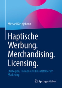 Abbildung von: Haptische Werbung. Merchandising. Licensing. - Springer Gabler