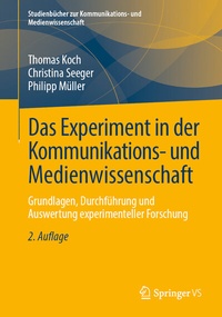 Abbildung von: Das Experiment in der Kommunikations- und Medienwissenschaft - Springer VS
