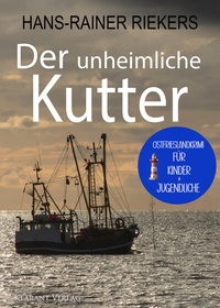 Abbildung von: Der unheimliche Kutter. Spiekeroog-Krimi zum Miträtseln! - Klarant