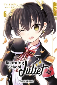 Abbildung von: Boarding School Juliet, Band 06 - TOKYOPOP GmbH