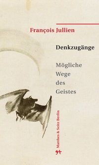 Abbildung von: Denkzugänge - Matthes & Seitz Berlin