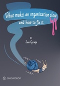 Cover: What makes an organization slow and how to fix it - BoD - Books on Demand