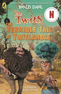 Cover: The Twits: The Terrible Tale of Twitlandia - Puffin