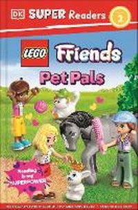 Abbildung von: DK Super Readers Level 2 LEGO Friends Pet Pals - DK Children