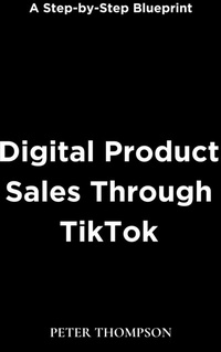 Abbildung von: Digital Product Sales Through TikTok - Heritage Books