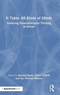 Cover: It Takes All Kinds of Minds: Fostering Neurodivergent Thriving at School - Routledge