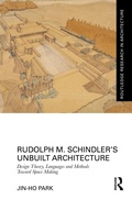 Cover: Rudolph M. Schindler's Unbuilt Architecture - Routledge