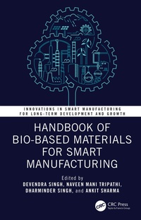 Enlarge image Cover: Handbook of Bio-Based Materials for Smart Manufacturing - CRC Press