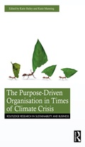 Cover: The Purpose-Driven Organisation in Times of Climate Crisis - Routledge