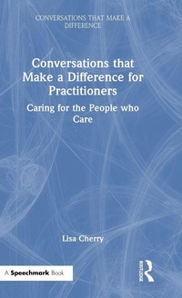 Enlarge image Cover: Conversations that Make a Difference for Practitioners - Routledge