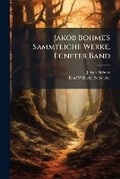 Cover: Jakob Bohme's Sammtliche Werke, FA1/4nfter Band - Hutson Street Press