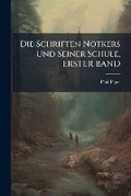 Cover: Die Schriften Notkers Und Seiner Schule, ERSTER BAND - Hutson Street Press