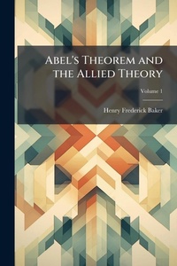 Abbildung von: Abel's Theorem and the Allied Theory - Hutson Street Press