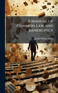 Abbildung von: A Manual of Common Law and Bankruptcy - Hutson Street Press