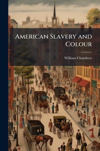 Abbildung von: American Slavery and Colour - Hutson Street Press