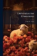 Cover: Universalism Unmasked - Hutson Street Press