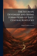 Cover: The Silurian, Devonian and Irvine Formations of East-Central Kentucky - Hutson Street Press
