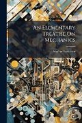 Cover: An Elementary Treatise On Mechanics - Hutson Street Press