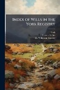 Cover: Index of Wills in the York Registry - Hutson Street Press