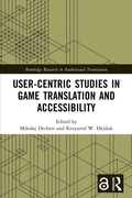 Cover: User-Centric Studies in Game Translation and Accessibility - Routledge