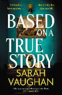 Enlarge image Cover: Based on a True Story - Simon & Schuster Ltd
