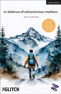 Cover: in defence of adventurous mothers - Methuen Drama