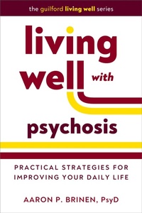 Abbildung von: Living Well with Psychosis - The Guilford Press