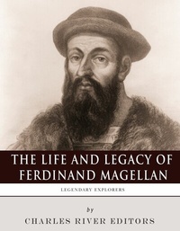 Abbildung von: The Life and Legacy of Ferdinand Magellan - Charles River Editors