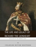 Bild: The Life and Legacy of Richard the Lionheart - Charles River Editors