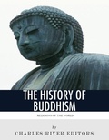 Cover: The History of Buddhism - Charles River Editors