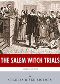 Cover: The Salem Witch Trials - Charles River Editors