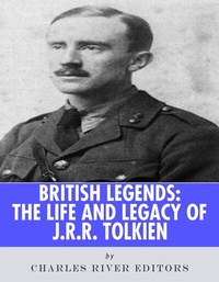 Abbildung von: The Life and Legacy of J.R.R. Tolkien - Charles River Editors