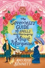 Cover: The Governess's Guide to Spells and Managing Misfit Marquesses - Kensington Publishing
