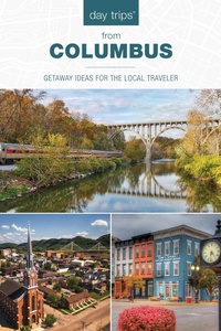 Enlarge image Cover: Day Trips from Columbus - Globe Pequot Press