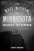 Cover: Big Book of Minnesota Ghost Stories - Globe Pequot Press