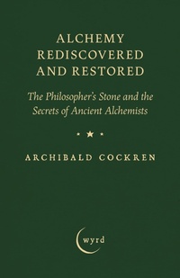 Enlarge image Cover: Alchemy Rediscovered and Restored - Read Books Ltd.