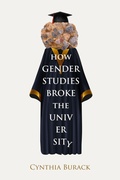 Cover: How Gender Studies Broke the University - Pitchstone Publishing