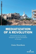 Cover: Mediatization of a Revolution - Peter Lang Verlag