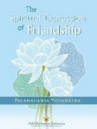 Enlarge image Cover: The Spiritual Expression of Friendship - Self-Realization Fellowship,U.S.
