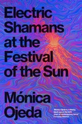 Cover: Electric Shamans at the Festival of the Sun - Granta Books