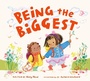 Cover: Being the Biggest - Frances Lincoln Children's Books