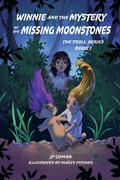 Cover: Winnie and the Mystery of the Missing Moonstones (Troll Series, #1) - Crimson Dragon Publishing