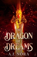 Cover: The Dragon of Dreams (Kingdoms of Kaelum, #3) - Lion Briar Books LLC